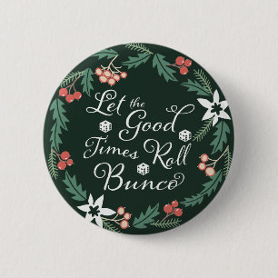 Bunco Let The Good Times Roll Dice Winter Green Button