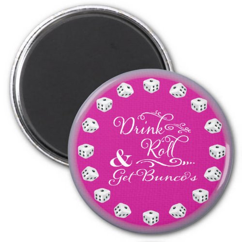 Bunco Magnet _ Drink Roll and Get Buncos