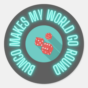 Bunco Makes My World Go Round Neon  Classic Round Sticker