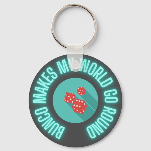 Bunco Makes My World Go Round Neon  Keychain (Front)