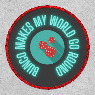 Bunco Makes My World Go Round Neon  Patch