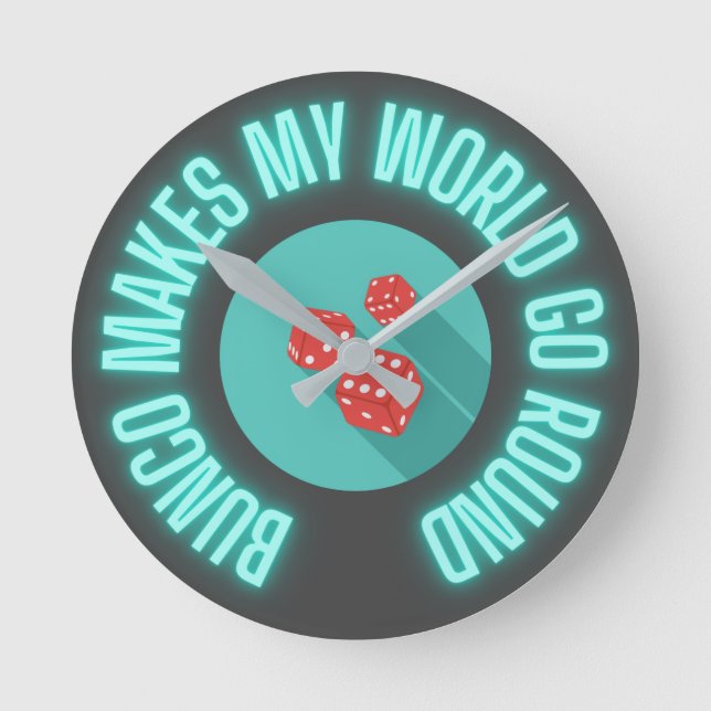 Bunco Makes My World Go Round Neon  Round Clock (Front)