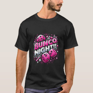 Bunco Night Funny Bunco Dice Game Night Women T-Shirt