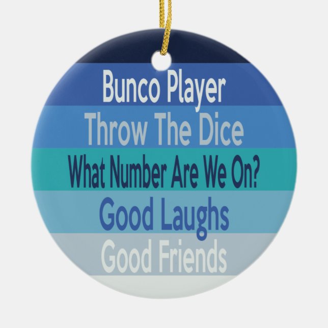 Bunco Player Fun Holiday Ceramic Ornament (Front)