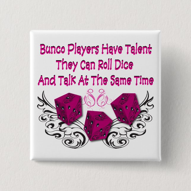 bunco players have talent #2 pinback button (Front)