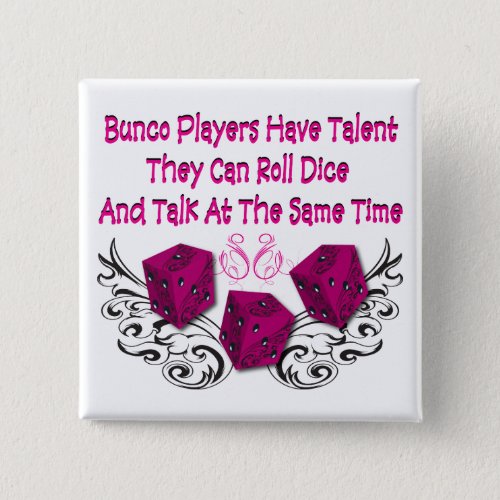 bunco players have talent 2 pinback button