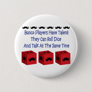 Bunco Players Have Talent Mustache Version Pinback Button