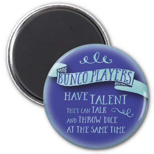 Bunco Players Have Talent _ Water Color Style Magnet
