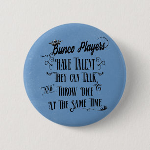 Bunco Players Have Talent With Crown Button