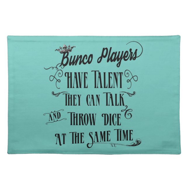 Bunco Players Have Talent With Crown Cloth Placemat (Front)