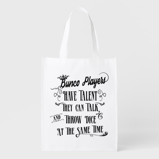 Bunco Players Have Talent With Crown Reusable Grocery Bag (Front)