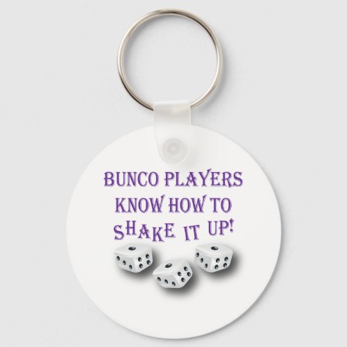 bunco players know how to shake it up keychain