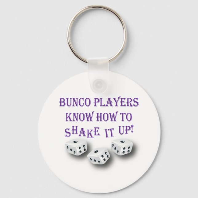 bunco players know how to shake it up! keychain (Front)