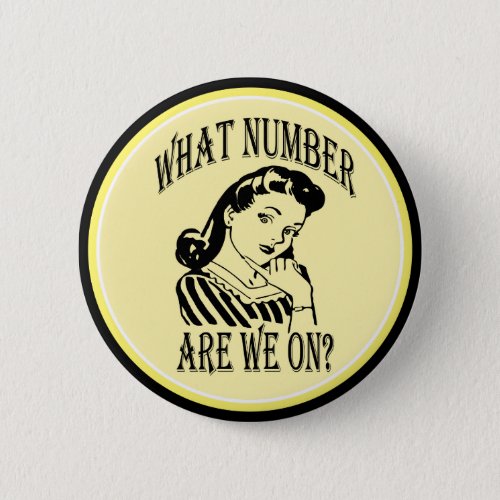 Bunco What Number Are We On 2 Pinback Button