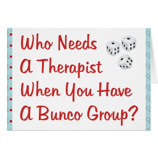 bunco who needs a therapist cards (Front Horizontal)