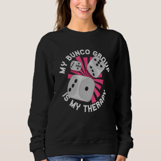 Bunco Womand Design For Bunco Player Girl Sweatshirt