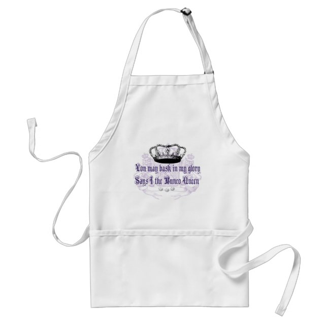 bunco - you may bask in my glory adult apron (Front)