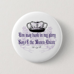 bunco - you may bask in my glory pinback button