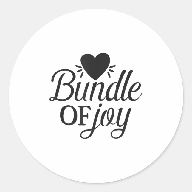Bundle Of Joy Love Quote Cute Motivation  Classic Round Sticker (Front)