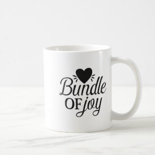 Bundle Of Joy Love Quote Cute Motivation  Coffee Mug