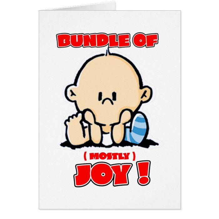 Bundle of Joy   Mostly, Cute and Funny for Babies Cards