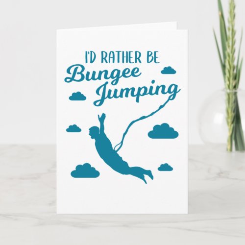 Bungee Jumping Bungy Jumper Funny Quote Gift Card