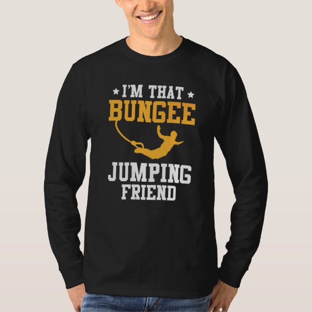 Bungee Jumping Jumping Bungy Bungee Jumping T-Shirt (Front)