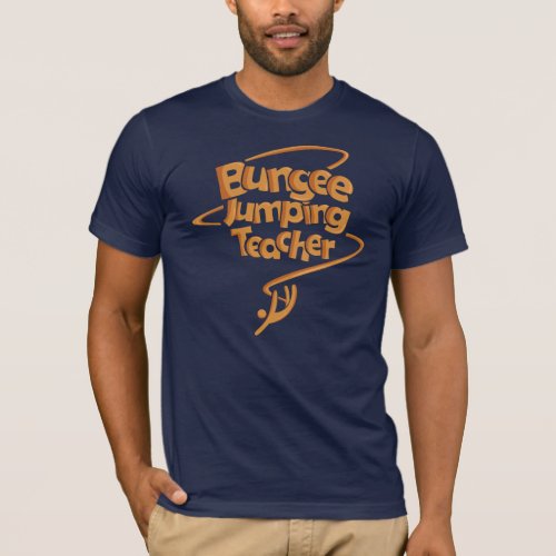 Bungee Jumping Teacher Gag T_Shirt