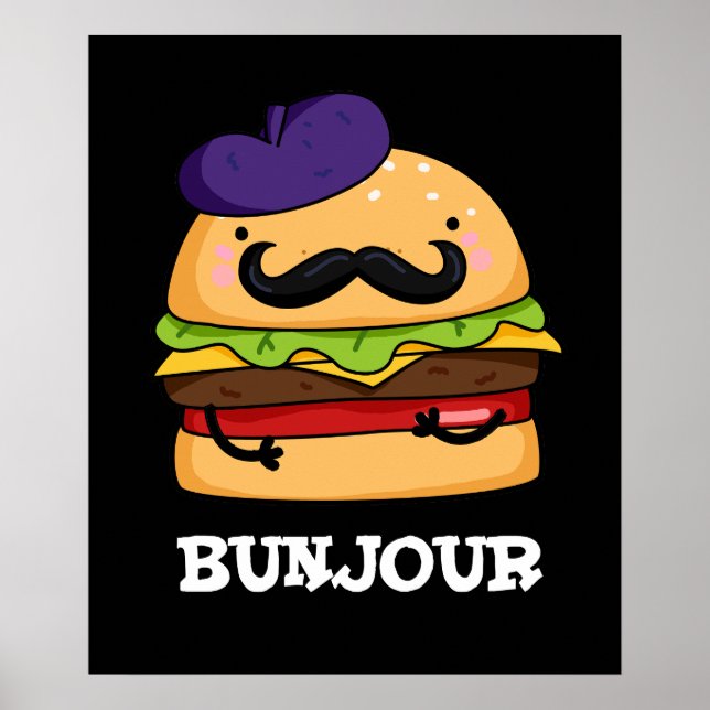 Bunjour Funny French Burger Bun Pun Dark BG Poster (Front)