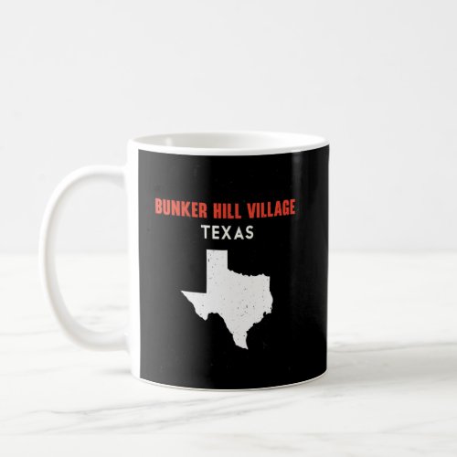 Bunker Hill Village Texas USA State America Travel Coffee Mug