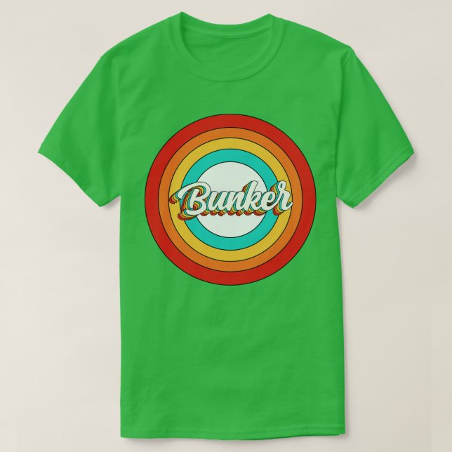Bunker Name Shirt Vintage Bunker Circle (Design Front)