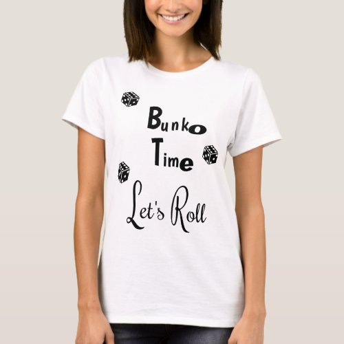 Bunko Time Lets Roll T_Shirt