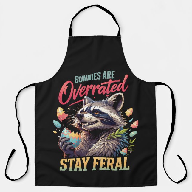 Bunnies Are Overrated Stay Feral Apron (Front)