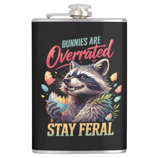 Bunnies Are Overrated Stay Feral Flask (Front)