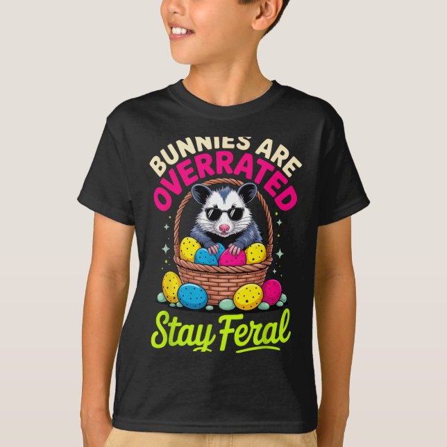Bunnies Are Overrated Stay Feral Funny Animal Love T-Shirt (Front)