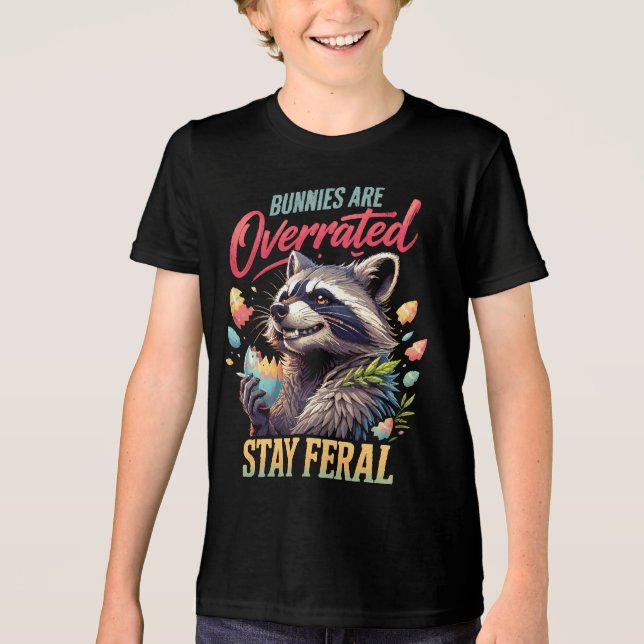 Bunnies Are Overrated Stay Feral Tri-Blend Shirt (Front)
