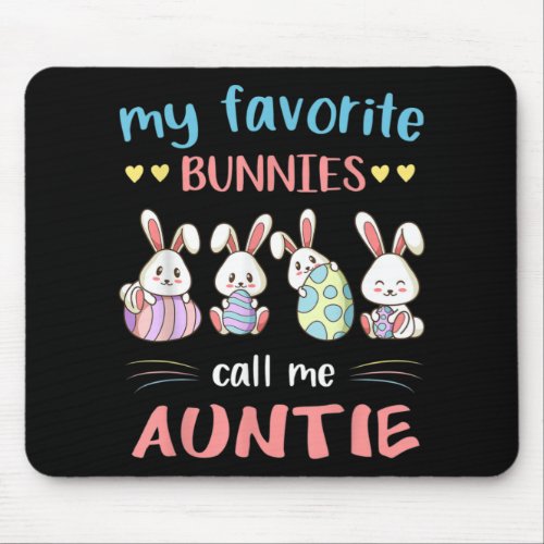 Bunnies Call Me Auntie Mouse Pad