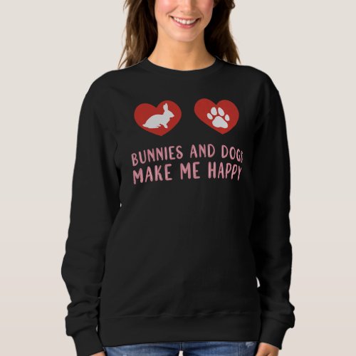 Bunnies  Dogs Bunny   Sweatshirt