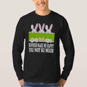 Bunnies Make Me Happy T-Shirt