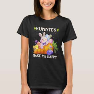 Bunnies Make Me Happy Toddlers Girls Mom Cute East T-Shirt