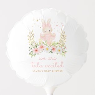 Bunny Ballerina We are Tutu Excited Baby Shower Balloon