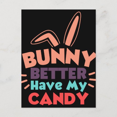 Bunny Better Have My Candy Postcard
