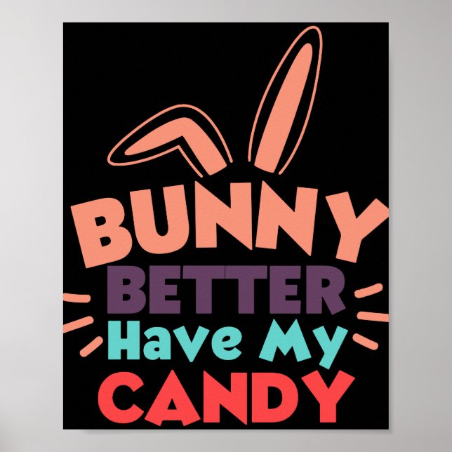 Bunny Better Have My Candy Poster (Front)