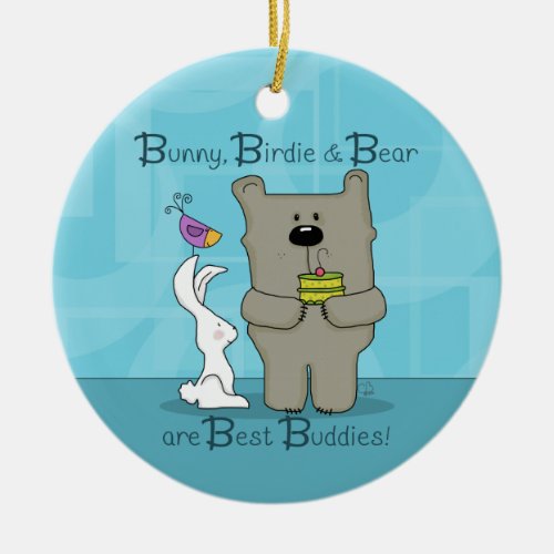 Bunny Birdie and Bear_ Best Buddies Ceramic Ornament