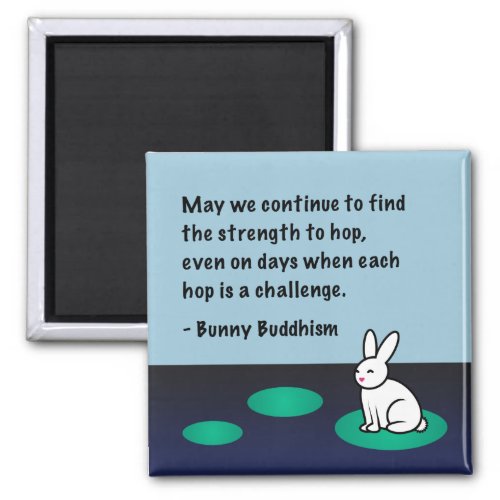 Bunny Buddhism Strength to Hop Magnet