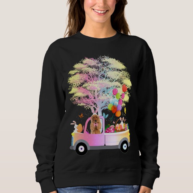 Bunny Cocker Spaniel Dog & Eggs On Truck Happy Eas Sweatshirt (Front)