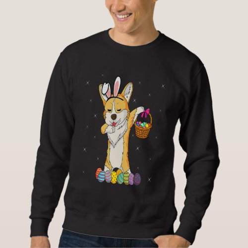 Bunny Corgi Dabbing Dog Happy Easter Day  Egg Hunt Sweatshirt