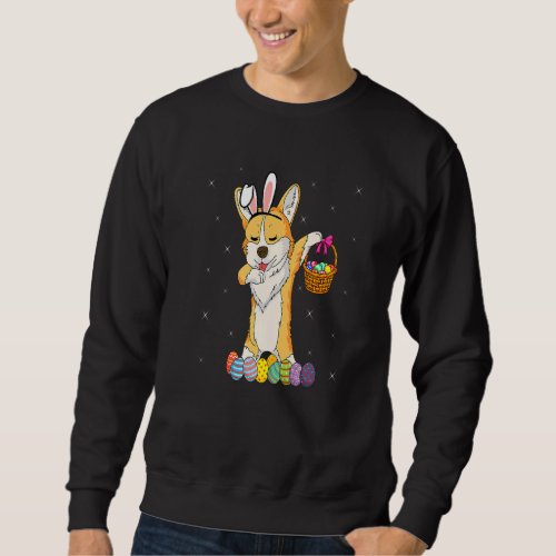 Bunny Corgi Dabbing Dog Happy Easter Day Egg Hunt  Sweatshirt