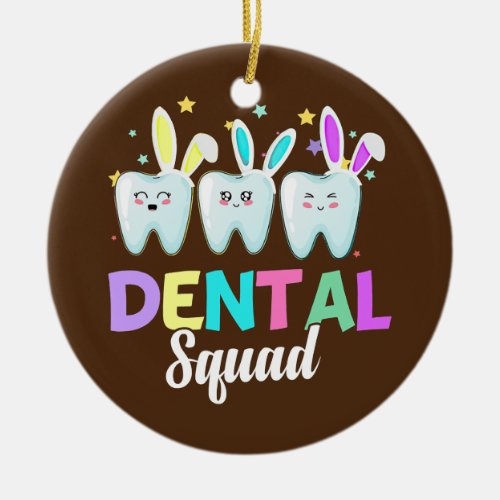 Bunny Dental Squad Dentist Happy Easter Day  Ceramic Ornament