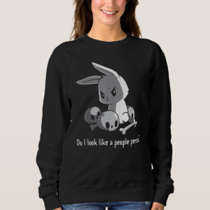 Bunny Do I Look Like A People Person SKull Rabbit Sweatshirt